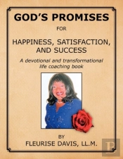 God'S Promises For Happiness, Satisfaction And Success