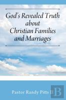 God'S Revealed Truth About Christian Families And Marriages