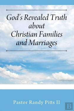 Bertrand.pt - God'S Revealed Truth About Christian Families And Marriages