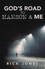 God'S Road To Manson & Me
