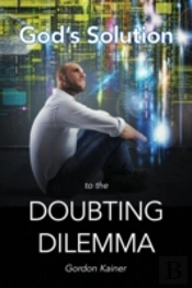 God'S Solution To The Doubting Dilemma