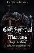 God'S Spiritual Warrior'S Prayer Handbook