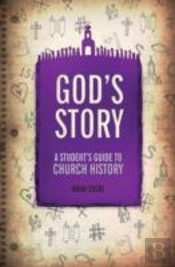 Gods Story A Students Guide To Church Hi