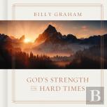 God'S Strength For Hard Times