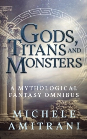 Gods, Titans And Monsters: A Mythologica
