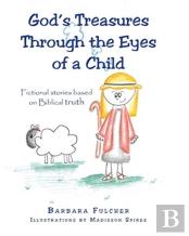 God'S Treasures Through The Eyes Of A Child