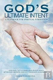 God'S Ultimate Intent