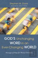 God'S Unchanging Word In An Ever-Changing World