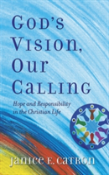 God'S Vision, Our Calling