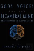 Gods, Voices, And The Bicameral Mind