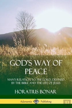 Bertrand.pt - God'S Way Of Peace: Man'S Relation To The Lord, Defined By The Bible And The Life Of Jesus
