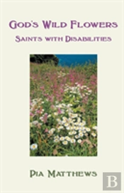 God'S Wild Flowers: