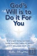 God'S Will Is To  Do It For You