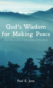 God'S Wisdom For Making Peace