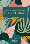 God'S Wisdom For The Graduate: Class Of 2024 - Botanical