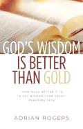God'S Wisdom Is Better Than Gold