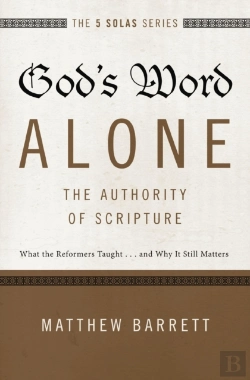 Bertrand.pt - God'S Word Alone---The Authority Of Scripture