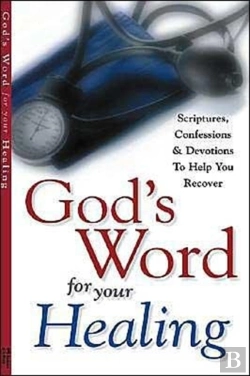 Bertrand.pt - God'S Word For Your Healing: Scriptures,