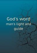 God'S Word Man'S Light And Guide
