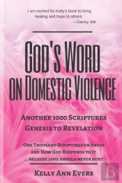 God'S Word On Domestic Violence, From Genesis To Revelation
