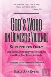 God'S Word On Domestic Violence, Scriptures Only