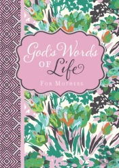 God'S Words Of Life For Mothers