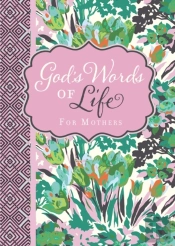 God'S Words Of Life For Mothers