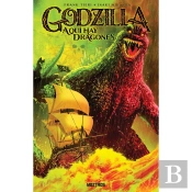 Godzilla. Aqui Hay Dragones