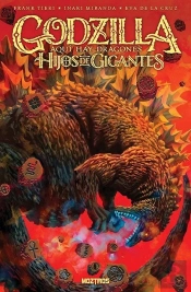 Godzilla: Aqui Hay Dragones - Hijos De Gigantes