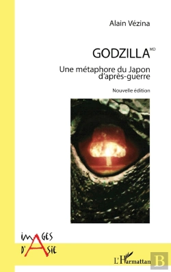 Bertrand.pt - Godzilla Md ; Une Métaphore Du Japon D'Après Guerre
