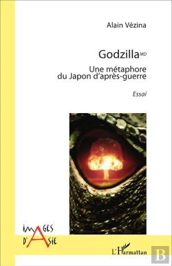 Bertrand.pt - Godzilla Md. Une Métaphore Du Japon D'Après-Guerre : Essai