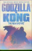 Godzilla X Kong: The New Empire - The Official Movie Novelization