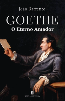Bertrand.pt - Goethe o Eterno Amador