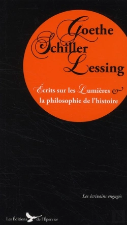 Bertrand.pt - Goethe Schiller Lessing Ecrits Sur Les Lumieres Et La Philosophie De L'Histoire