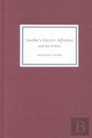 Goethe'S Elective Affinities And The Critics
