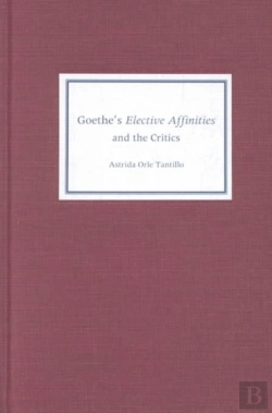 Bertrand.pt - Goethe'S Elective Affinities And The Critics