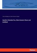 Goethe'S Reineke Fox, West-Eastern Divan And Achilleid