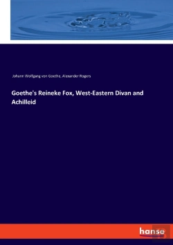 Bertrand.pt - Goethe'S Reineke Fox, West-Eastern Divan And Achilleid