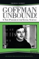 Goffman Unbound!