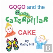 Gogo And The Caterpillar Cake