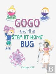 Gogo And The Stay At Home Bug