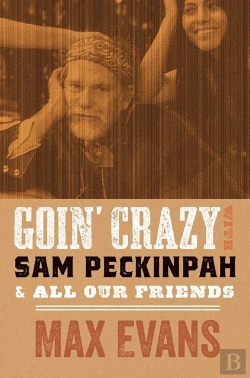 Bertrand.pt - Goin' Crazy With Sam Peckinpah & All Our Friends