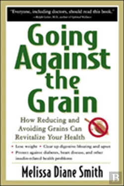 Bertrand.pt - Going Against The Grain: How Reducing And Avoiding Grains Can Revitalize Your Health