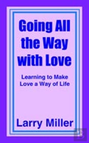 Going All The Way With Love