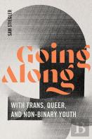 Going Along With Trans, Queer, And Non-Binary Youth