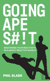 Going Apes#!T: Mastering Your Reactivity