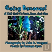 Going Bananas! A Kid'S Guide To Puerto Limon, Costa Rica