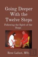 Going Deeper With The Twelve Steps