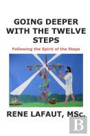 Going Deeper With The Twelve Steps