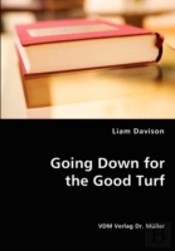 Going Down For The Good Turf